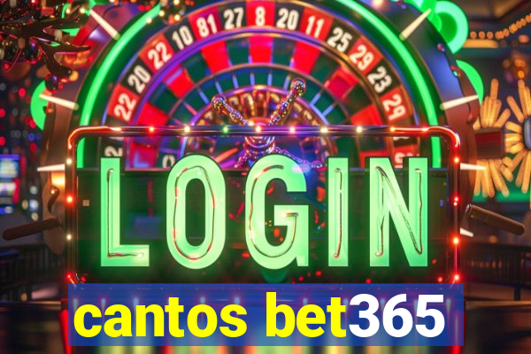 cantos bet365